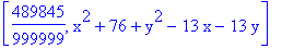 [489845/999999, x^2+76+y^2-13*x-13*y]